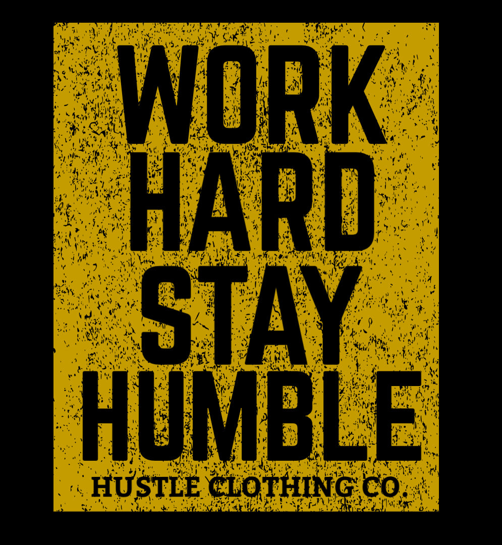 Work Hard Stay Humble T shirt
