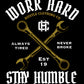 Work Hard Stay Humble Hoodie