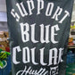 Support Blue Collar Garage Flag. Preorder