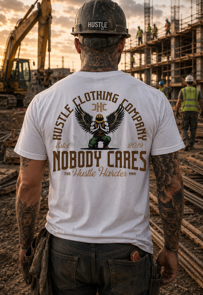 Nobody Cares Hustle Harder T shirt preorder