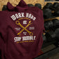 Work Hard Stay Humble Hoodie