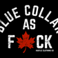 Blue Collar As F#ck Hoodie