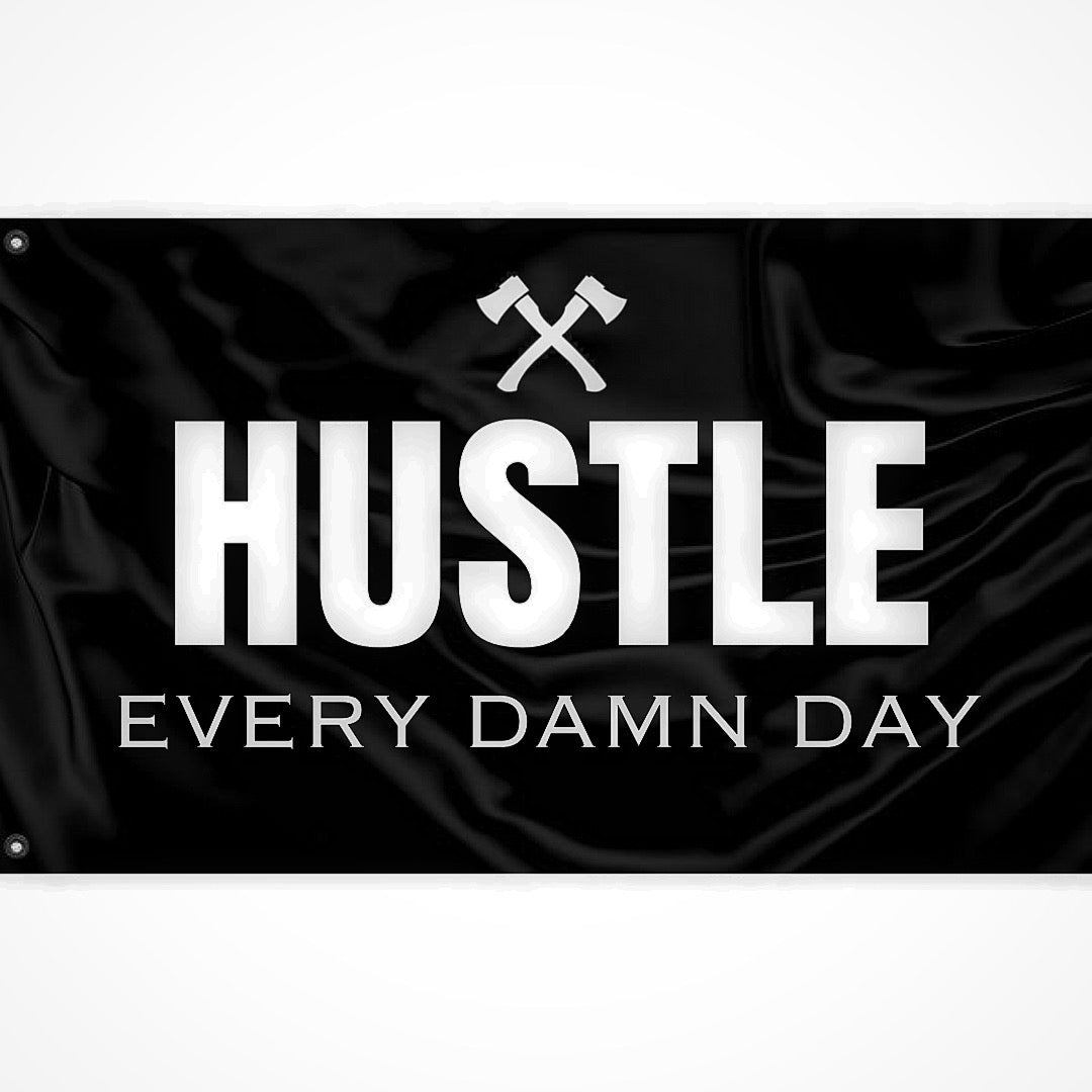 Hustle Every Damn Day Flag